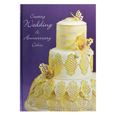Creating Wedding & Anniversary Cakes Book