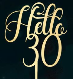 Hello 30 Cake Topper