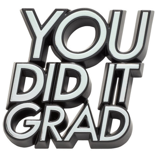 You did it grad